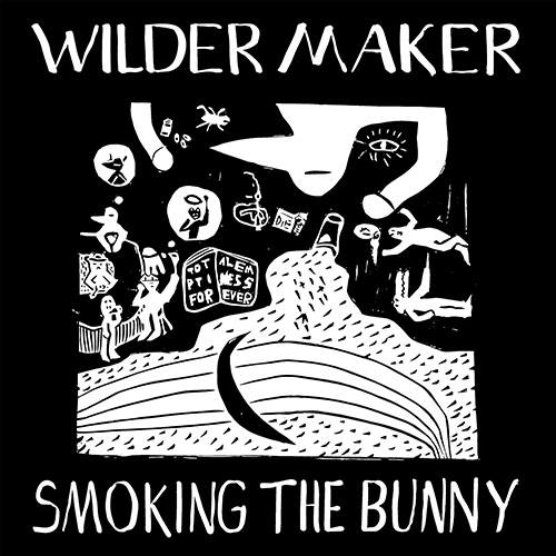 Wilder Maker - Smoking the Bunny